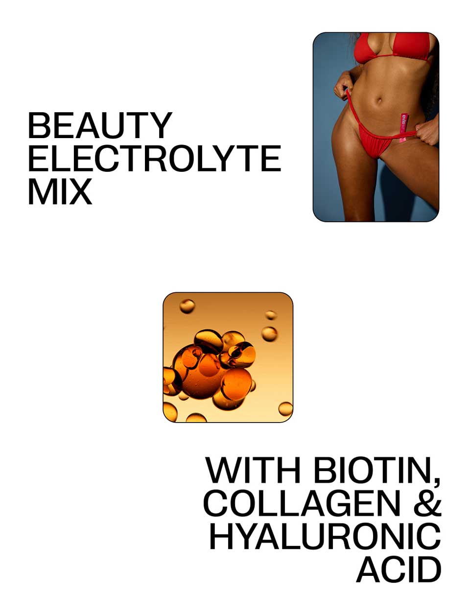Beauty Electrolyte Mix
with Biotin, Collagen &
Hyaluronic Acid